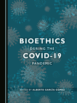cover image of Bioethics during the COVID-19 Pandemic